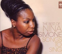 Songs to Sing: Very Best of Nina Simone