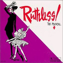 Ruthless!: The Musical (1994 Los Angeles Cast)