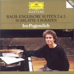 Bach: Englische Suiten 2 & 3; Scarlatti: 4 Sonaten