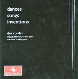 Dez Cordas: Dances, Songs, Inventions for Double Bass & Guitar