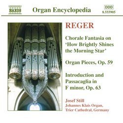 Reger: Chorale Fantasia on How Brightly Shines the Morning Star; Organ Pieces, Op. 59; Introduction and Passacaglia i
