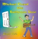 Michael Closed the Bathroom Door