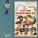 Till the Clouds Roll By (1947 Film)
