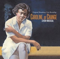 Caroline, Or Change (2004 Original Broadway Cast)