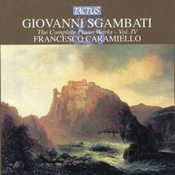 Giovanni Sgambati: The Complete Piano Works, Vol. 4