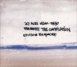 DJ Alex from Tokyo Present: the Compilation