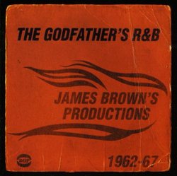 The Godfather's R&B: James Brown's Productions 1962-1967