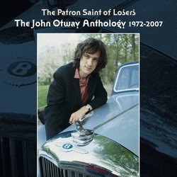 Patron Saint of Losers: Anthology 1972-2007