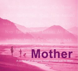 Mother: A Perfect Gift of Relaxing Music Created