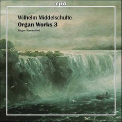 Wilhelm Middelschulte: Organ Works 3
