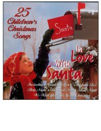 In Love With Santa - 25 Children's Christmas Songs