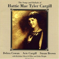 The Songs & Ballads of Hattie Mae Tyler Cargill