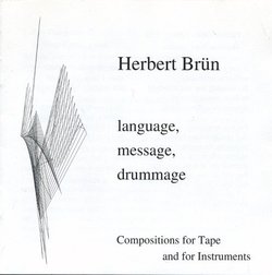 Language, Message, Drummage by Herbert Br??n