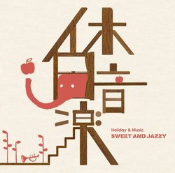 Kyuujitsu Ongaku-Sweet & Jazzy