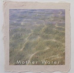 Mother Water