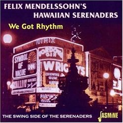 We Got Rhythm: Swing Side of the Serenaders