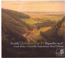 Dvorák: Quintette Op. 81; Bagatelles Op. 47