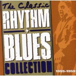 The Classic Rhythm & Blues Collection 1955-1959