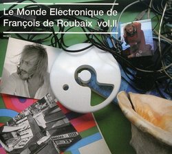 Le Monde Electronique de Francois de Roubaix Vol.2 by Francois de Roubaix (2006-11-27)