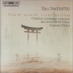 Takemitsu: How Slow the Wind