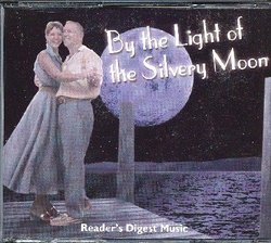 By the Light of the Silvery Moon - Reader's Digest