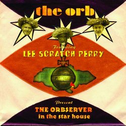 The Orbserver In The Star House (Feat. Lee Scratch Perry)