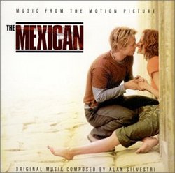 The Mexican [Music from the Motion Picture]