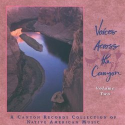 Voices Across The Canyon, Volume Two: A Canyon Records Collection of Native American Music