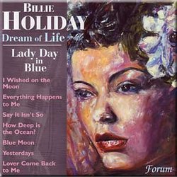 Dream of Life, Lady Day in Blue - Billie Holiday