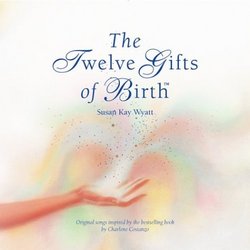 The Twelve Gifts of Birth - MUSIC