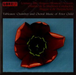 Chamber & Choral Music of Peter Child