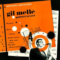 Gil Melle. The Blue Note Years 1952-1956. Plus Unreleased 1957 Café Bohemia Broadcast