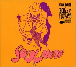 Soul Mate: Blue Note By Bobby Flores