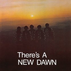 There's a New Dawn