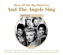 & The Angels Sing: Divas of Big Band Era