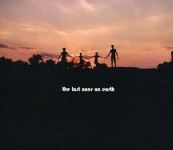 The Last ones on Earth