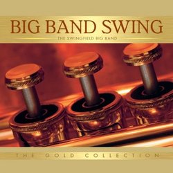 The Gold Collection: Big Band Swing