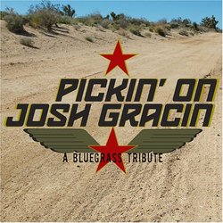 Pickin on Josh Gracin: Bluegrass Tribute