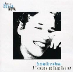 Beyond Bossa Nova-a Tribute to Elis Regina