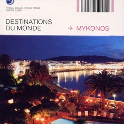 Destinations Du Monde: Mykonos Island