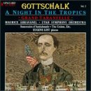 Gottschalk, Vol.2: A Night in the Tropics; Grand Tarantelle