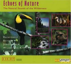 ECHOES OF NATURE: The Natural Sounds Of The Wilderness, Part 1 (5 CDs)