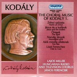 Kodály: Choral Music, Vol.1