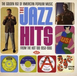 The Golden Age Of American Popular Music: The Jazz Hits From The Hot 100 1958-1966