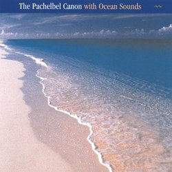Pachelbel Canon / Ocean Sounds