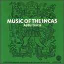 Music of the Incas: Andean Harp & Violin Music from Ayacucho