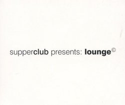 Supperclub Presents: Lounge