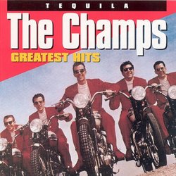 Tequila: The Champs Greatest Hits