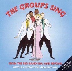 Groups Sing From the Big Band Era & Beyond