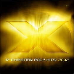X 2007: 17 Christian Rock Hits